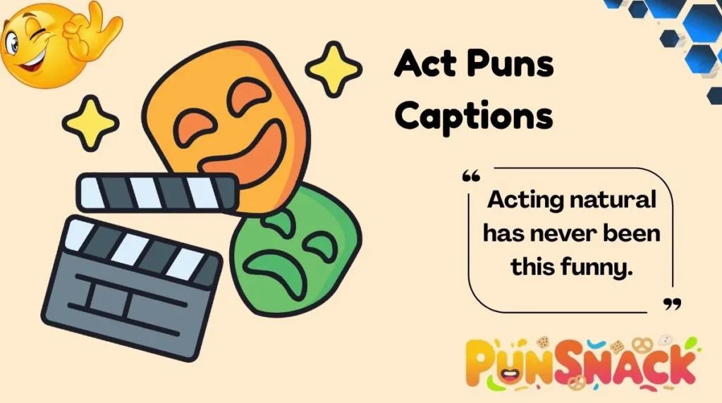 Act Puns Captions