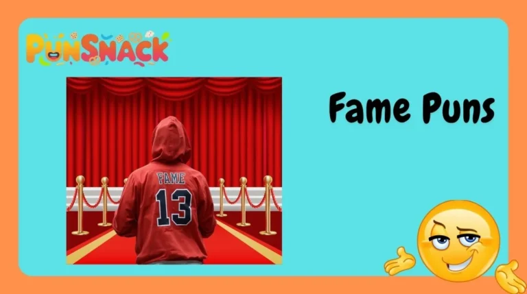 Fame Puns
