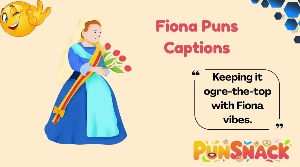 Fiona Puns Captions