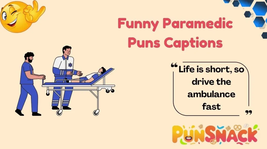 Funny Paramedic Puns Captions
