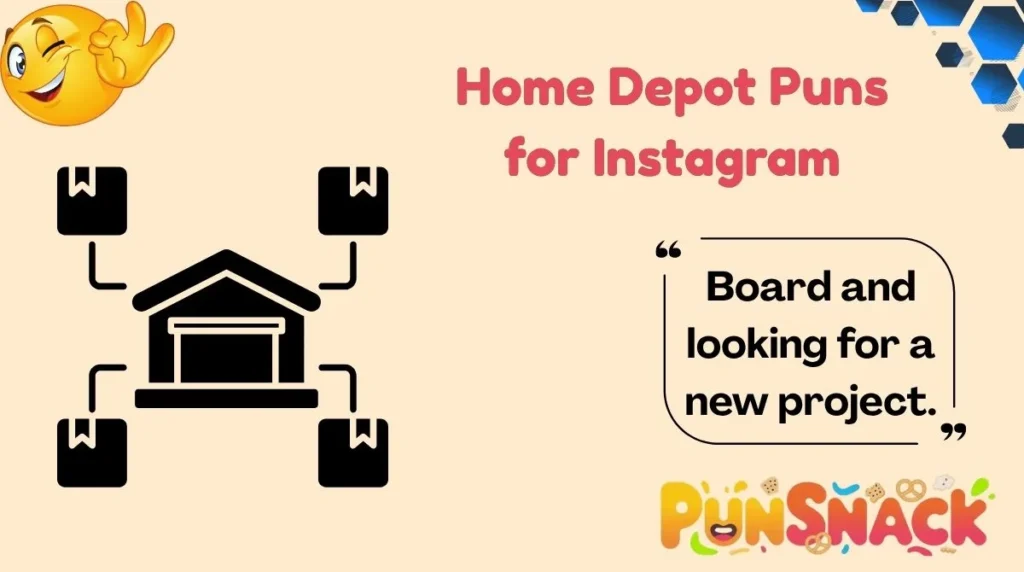 Home Depot Puns for Instagram