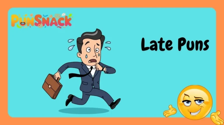 Late Puns