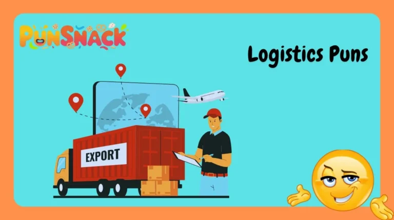 Logistics Puns