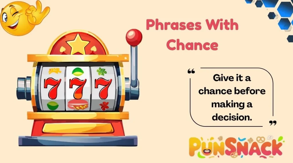 Phrases With Chance