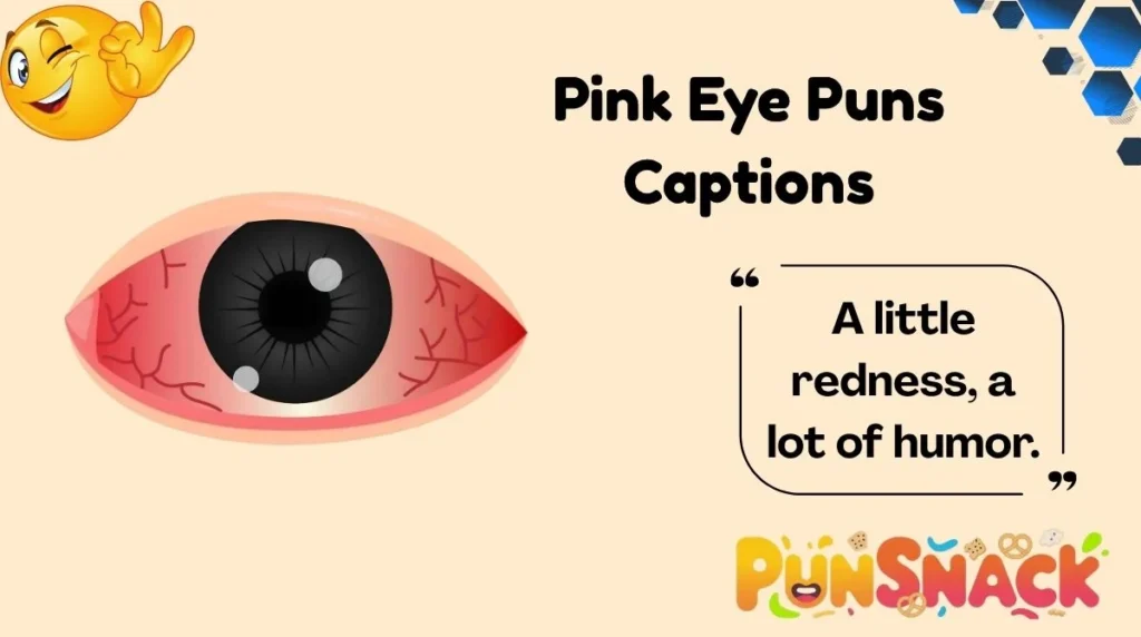 Pink Eye Puns Captions