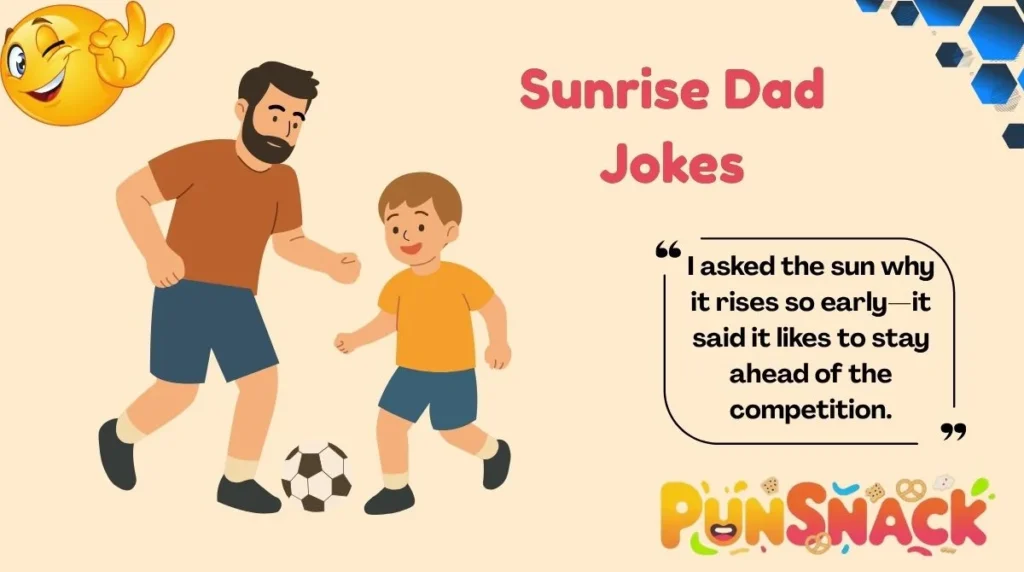 Sunrise Dad Jokes