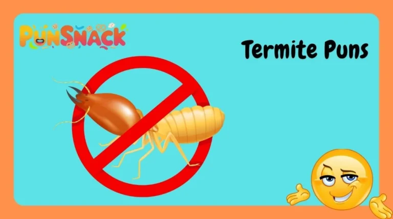 Termite Puns