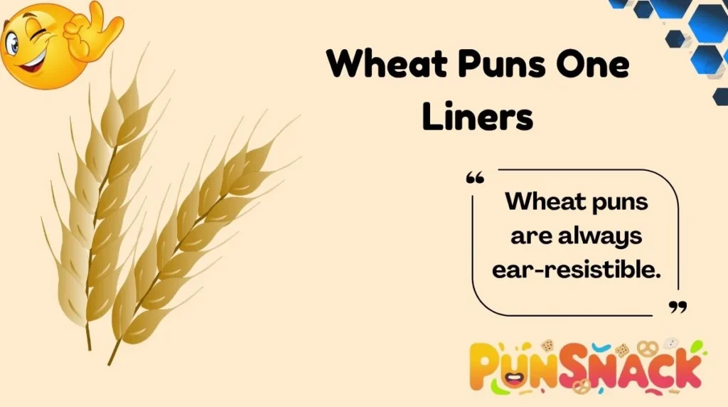Wheat Puns One Liners